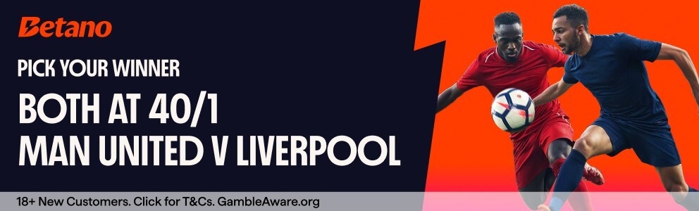 Liverpool vs Man Utd: Back either side at 40/1 at Betano